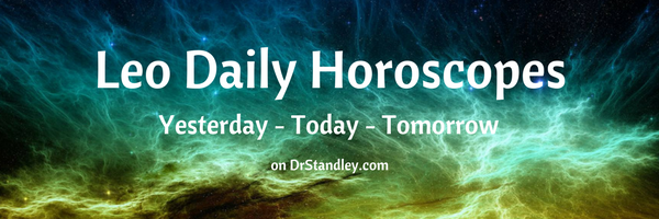 Daily Horoscopes, Yesterday, Today and Tomorrow on DrStandley.com