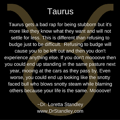 Taurus Astro Meme on DrStandley.com - Click and Share!