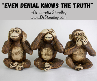Even denial knows the Truth on DrStandley.com