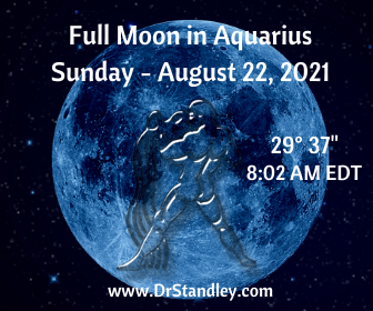 Full Moon in Aquarius on August 22, 2021 on DrStandley.com