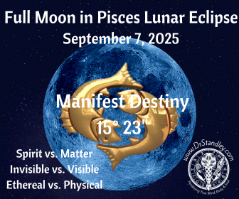 Full Moon in Pisces Lunar Eclipse in 15 degrees 23 minutes on DrStandley.com