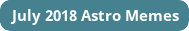 Astro Memes for major aspects for July 2018 on DrStandley.com