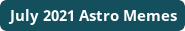 Astro Memes for major aspects for July 2021 on DrStandley.com