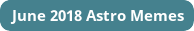 Astro Memes for major aspects for June 2018 on DrStandley.com