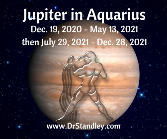 Jupiter is in Aquarius from Dec. 19, 2020 - May 13, 2021 and then from July 29, 2021 - Dec. 28, 2021 on DrStandley.com