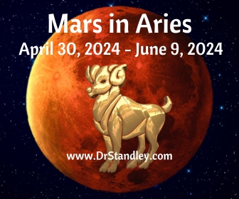 Mars in Aries from April 30, 2024 until June 9, 2024 on DrStandley.com