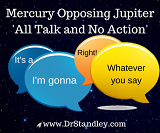 Mercury Opposing Jupiter on www.DrStandley.com