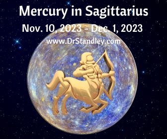 Mercury in Sagittarius from Nov. 10, 2023 until Dec. 1, 2023 on DrStandley.com