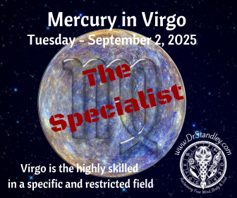 Mercury in Virgo from September 2, 2025 until September 18, 2025 on DrStandley.com