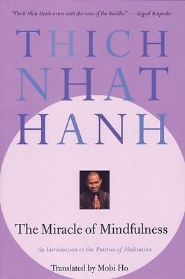 The Miracle of Mindfulness on DrStandley.com