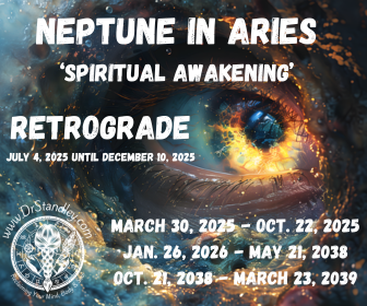 Neptune in Aries from March 30, 2025 until October 22, 2025, then January 26, 2026 until May 21, 2038, and then from October 21, 2038 until March 23, 2039 on DrStandley.com