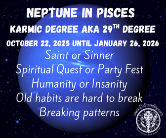 Neptune in Pisces at 29 degrees on DrStandley.com