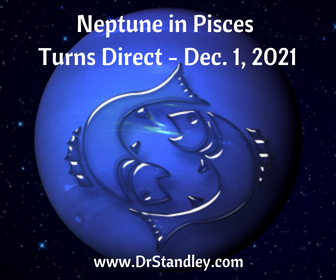 Neptune in Pisces Direct 2021 on DrStandley.com