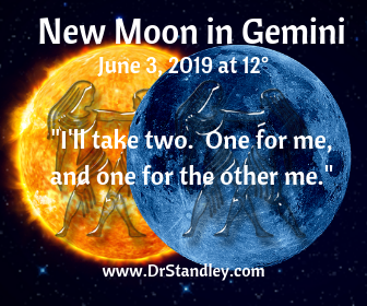 New Moon in Gemini on June 3, 2019 on DrStandley.com