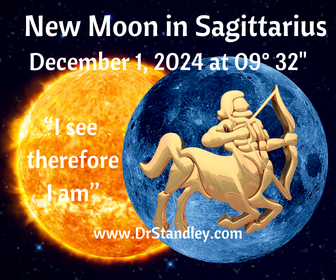 New Moon in Sagittarius at 09 degrees 32 minutes on December 1, 2024 on DrStandley.com