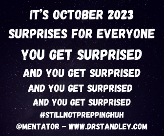 October 2023 Surprises for everyone DrStandley.com