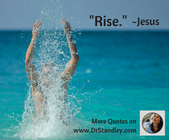 Rise, Jesus quote on DrStandley.com