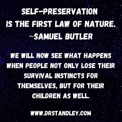 Self-preservation quote on DrStandley.com