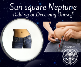 Sun Square Neptune deceiving oneself on DrStandley.com
