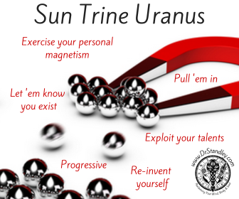 The Sun trine Uranus Rx on DrStandley.com