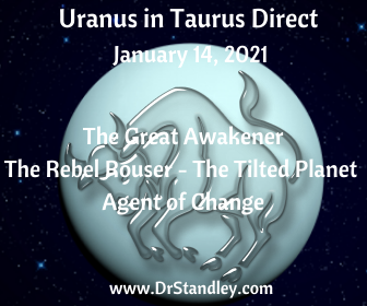 Uranus in Taurus Direct on DrStandley.com