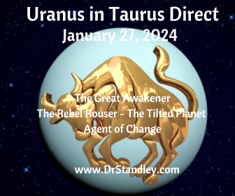 Uranus in Taurus turns Direct at 19 degrees on DrStandley.com