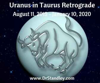 Uranus in Taurus Retrograde on DrStandley.com