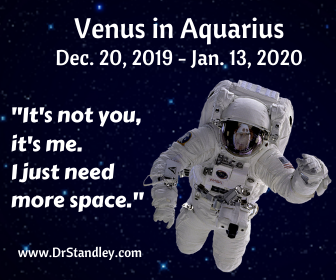 Venus in Aquarius from Dec. 20, 2019 until Jan. 13, 2020