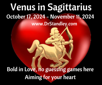 Venus in Sagittarius from October 17, 2024 until November 11, 2024 on DrStandley.com
