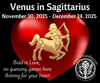 Venus in Sagittarius - November 30, 2025 until December 24, 2025 on DrStandley.com